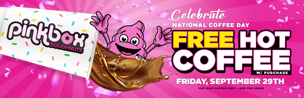 Get free coffee on National Coffee Day from Pinkbox Doughnuts! The best coffee in Las Vegas, Henderson, Primm, St. George UT, and now open in Laughlin near Bullhead City, Lake Havasu, Mojave City, & Kingman AZ!